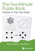 Cover: Two-minute Puzzle Book, The: Puzzles To Train Your Brain - World Scientific Publishing Co Pte Ltd