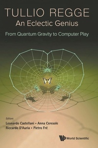 Abbildung von: Tullio Regge: An Eclectic Genius: From Quantum Gravity To Computer Play - World Scientific Publishing Co Pte Ltd