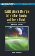 Cover: Toward General Theory Of Differential-operator And Kinetic Models - World Scientific Publishing Co Pte Ltd