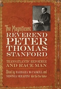 Cover: The Magnificent Reverend Peter Thomas Stanford, Transatlantic Reformer and Race Man - University of Georgia Press