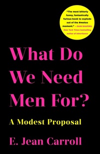 Abbildung von: What Do We Need Men For? - St. Martin's Publishing Group