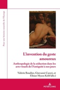 Cover: L'invention du geste amoureux - Peter Lang Verlag