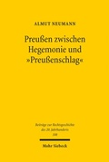 Cover: Preu&szlig;en zwischen Hegemonie und "Preu&szlig;enschlag" - Mohr Siebeck