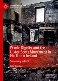Cover: Ethnic Dignity and the Ulster-Scots Movement in Northern Ireland - Palgrave Macmillan