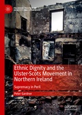 Cover: Ethnic Dignity and the Ulster-Scots Movement in Northern Ireland - Palgrave Macmillan