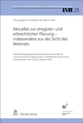 Cover: Aktuelles zur eheg&uuml;ter- und erbrechtlichen Planung - insbesondere aus der Sicht des Notariats - St&auml;mpfli Verlag AG