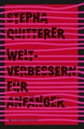 Cover: Weltverbessern f&uuml;r Anf&auml;nger - Gerstenberg