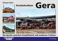 Cover: Eisenbahnalbum Gera - EK-Verlag ein Imprint von EK-Medien GmbH
