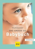 Cover: Das gro&szlig;e GU Babybuch - Gr&auml;fe und Unzer