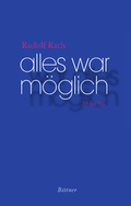 Cover: Alles war m&ouml;glich - Verlag der Buchhandlung Klaus Bittner