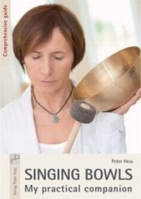 Abbildung von: Singing Bowls My practical companion - Verlag Peter Hess