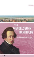 Cover: Felix Mendelssohn Bartholdy in Frankfurt am Main - Morio