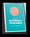 Cover: Der neue Resonanz-Tourismus - Zukunftsinstitut