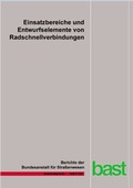 Cover: Einsatzbereiche und Entwurfselemente von Radschnellverbindungen - Fachverlag NW in Carl Ed. Sch&uuml;nemann KG