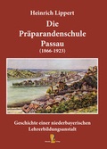 Cover: Die Pr&auml;parandenschule Passau (1866-1923) - Ohetaler Verlag
