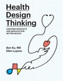 Cover: Health Design Thinking - MIT Press