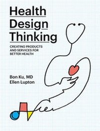 Enlarge image Cover: Health Design Thinking - MIT Press