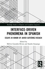 Cover: Interface-Driven Phenomena in Spanish - Routledge