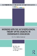 Cover: Working with the Anthropological Theory of the Didactic in Mathematics Education - Routledge