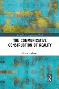 Enlarge image Cover: The Communicative Construction of Reality - Routledge