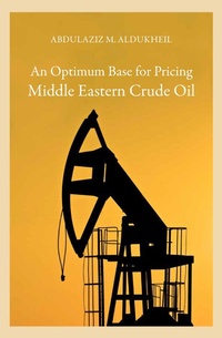 Abbildung von: Optimum Base For Pricing Middle Eastern Crude Oil - Saqi Books