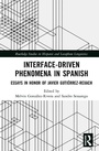 Cover: Interface-Driven Phenomena in Spanish - Routledge