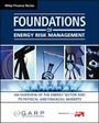 Bild: Foundations of Energy Risk Management - An Overview of the Energy Sector and Its Physical and Fiancial Markets - Wiley