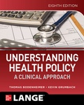 Cover: Understanding Health Policy: A Clinical Approach, Eighth Edition - McGraw-Hill Education