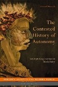 Cover: The Contested History of Autonomy - Bloomsbury Academic