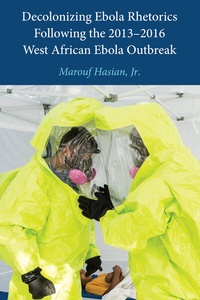Abbildung von: Decolonizing Ebola Rhetorics Following the 2013-2016 West African Ebola Outbreak - Peter Lang Verlag