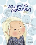 Cover: My Wandering Dreaming Mind - Magination Press, (American Psychological Association)
