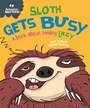 Cover: Behaviour Matters: Sloth Gets Busy - Franklin Watts Ltd
