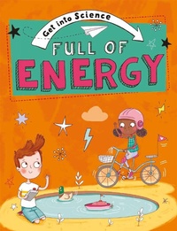 Enlarge image Cover: Get Into Science: Full of Energy - Franklin Watts Ltd