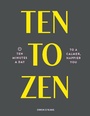 Cover: Ten to Zen - Chronicle Books LLC