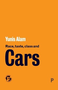Enlarge image Cover: Race, Taste, Class and Cars - Policy Press
