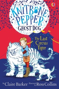 Enlarge image Cover: The Last Circus Tiger - Usborne Publishing Ltd