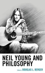 Cover: Neil Young and Philosophy - Lexington Books