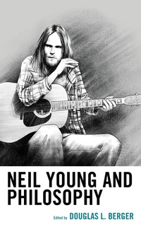 Abbildung von: Neil Young and Philosophy - Bloomsbury eBooks US