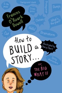 Enlarge image Cover: How to Build a Story . . . Or, the Big What If - Atheneum