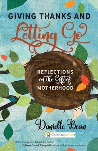 Enlarge image Cover: Giving Thanks and Letting Go - Ave Maria Press