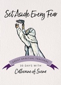 Cover: Set Aside Every Fear - Ave Maria Press