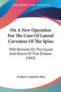 Bild: On A New Operation For The Cure Of Lateral Curvature Of The Spine - Kessinger Publishing