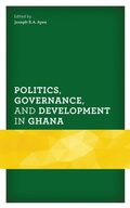 Cover: Politics, Governance, and Development in Ghana - Lexington Books