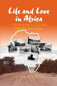 Abbildung von: Life and Love in Africa: My Journey to Zambia, Nigeria and Back - New Generation Publishing