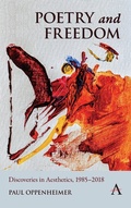 Cover: Poetry and Freedom: Discoveries in Aesthetics, 1985-2018 - Anthem Press