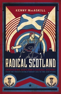 Enlarge image Cover: Radical Scotland - Biteback Publishing