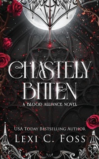 Enlarge image Cover: Chastely Bitten - Lexi C. Foss