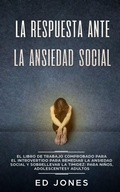 Cover: La Respuesta ante la Ansiedad Social - Alex Michaud