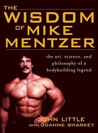 Enlarge image Cover: The Wisdom of Mike Mentzer (H/C) - McGraw-Hill Inc.,US