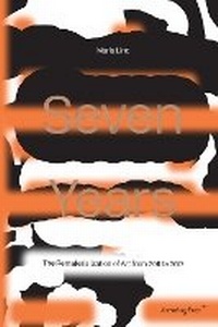 Enlarge image Cover: Seven Years - Sternberg Press